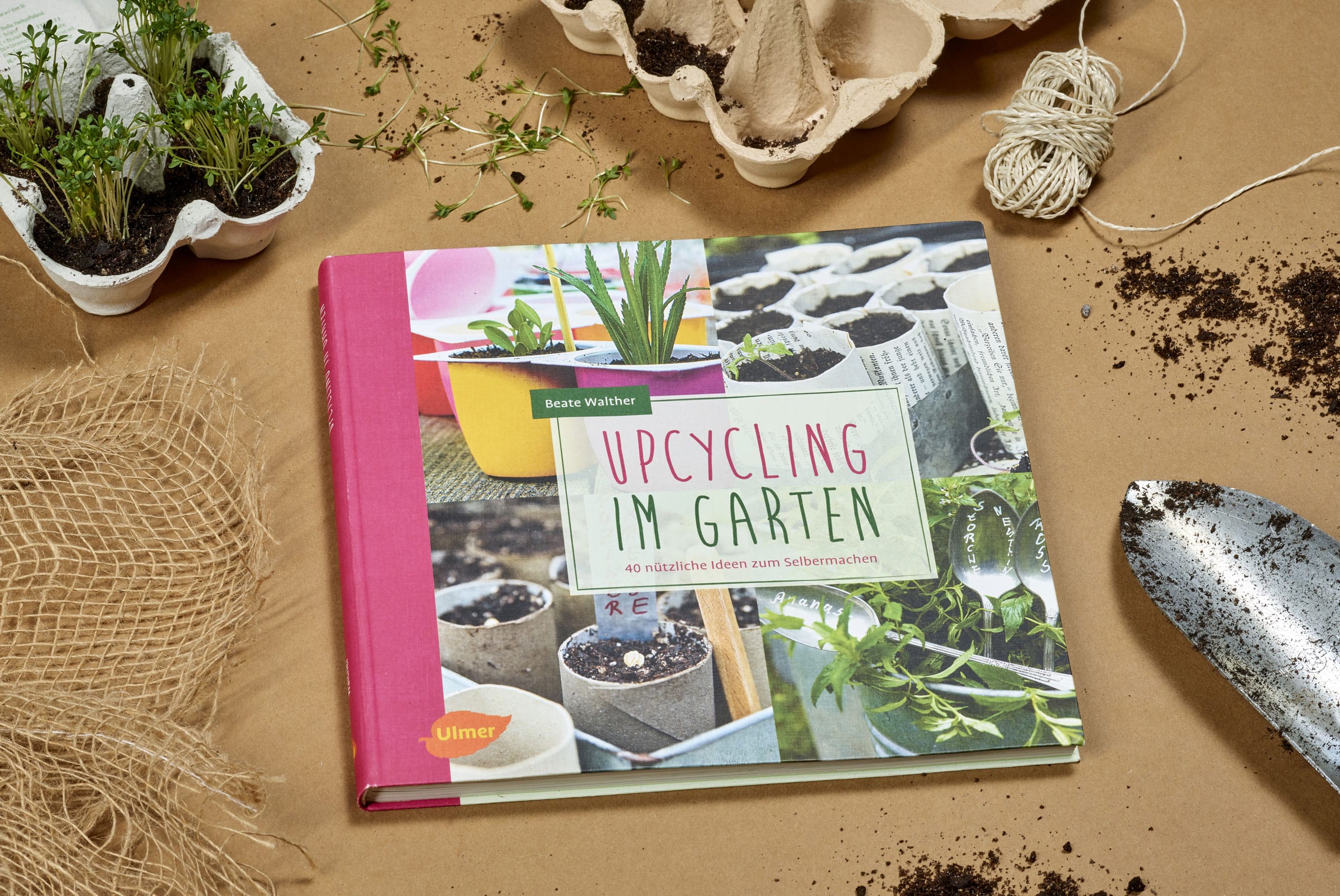 Upcycling im Garten | Buch für den Ulmer Verlag